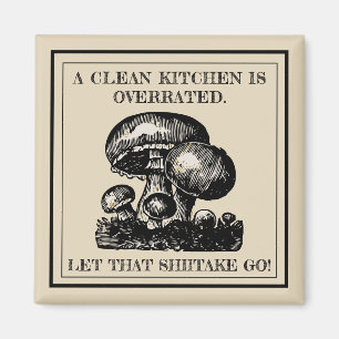 Funny Let That Shiitake Go Mushroom Pun Custom Magnet