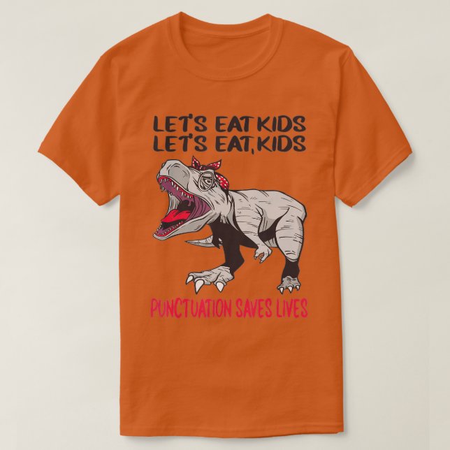 Funny Let's Eat Kids Punctuation Saves Lives Gramm T-Shirt (Design Front)
