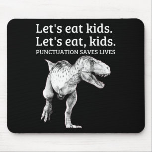 Funny Lets Eat Kids Punctuation Saves Lives Gramma Mouse Pad