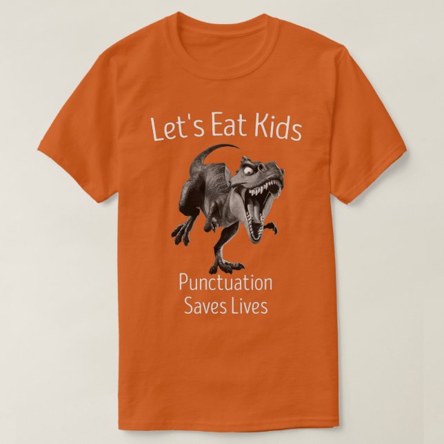Funny Lets Eat Kids Punctuation Saves Lives Gramma T-Shirt (Design Front)