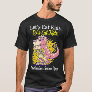 Funny Lets Eat Kids Punctuation Saves Lives Gramma T-Shirt