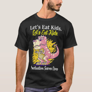 Funny Lets Eat Kids Punctuation Saves Lives Gramma T-Shirt