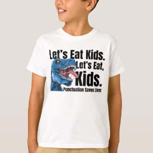 Funny Let's Eat Kids Punctuation Saves Lives T-Shirt