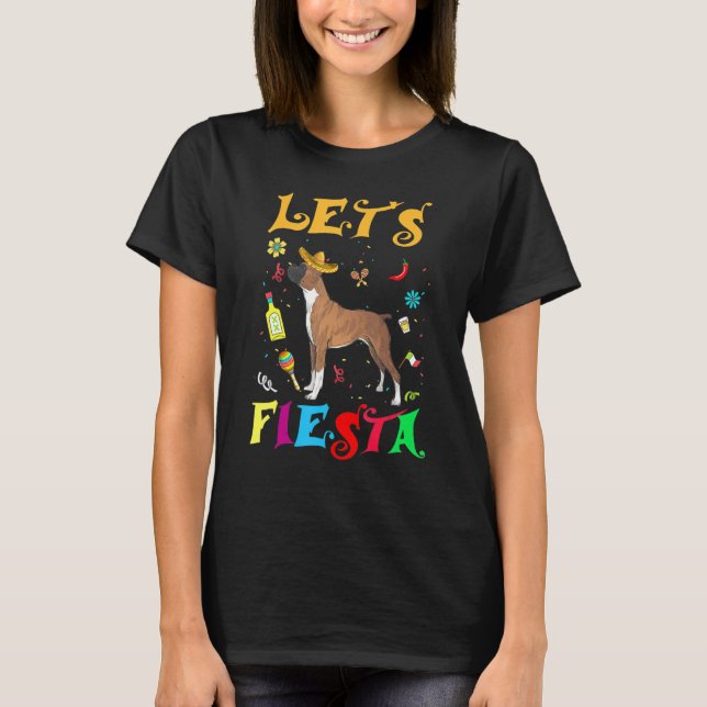 Funny Let's Fiesta Sombrero Boxer Dog Mexican Cinc T-Shirt (Front)