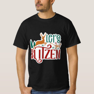 Funny Let's Get Blitzen Reindeer T-Shirt