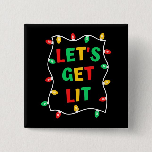 Funny Let's Get Lit Christmas Button (Front)