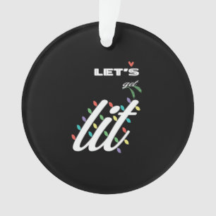 Funny Let's Get Lit Holiday Family Love Ornament