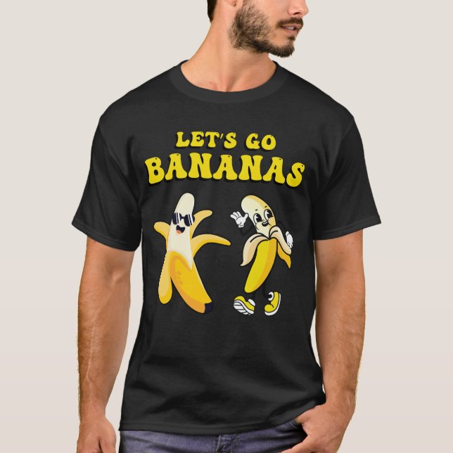 Funny Let's Go Bananas Cute Banana T-Shirt (Front)