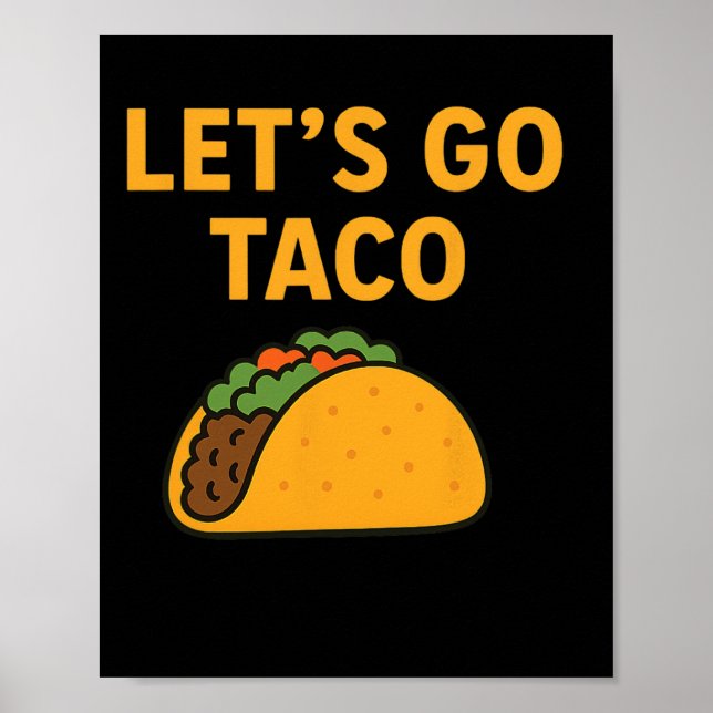 Funny Let's Go Taco 11  Poster (Front)