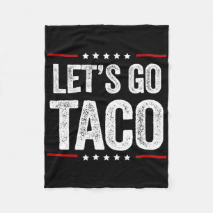 Funny Let's Go Taco 22  Fleece Blanket