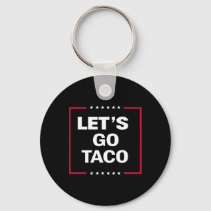 Funny Let's Go Taco 27 Key Ring