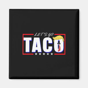 Funny Let's Go Taco 36 Magnet