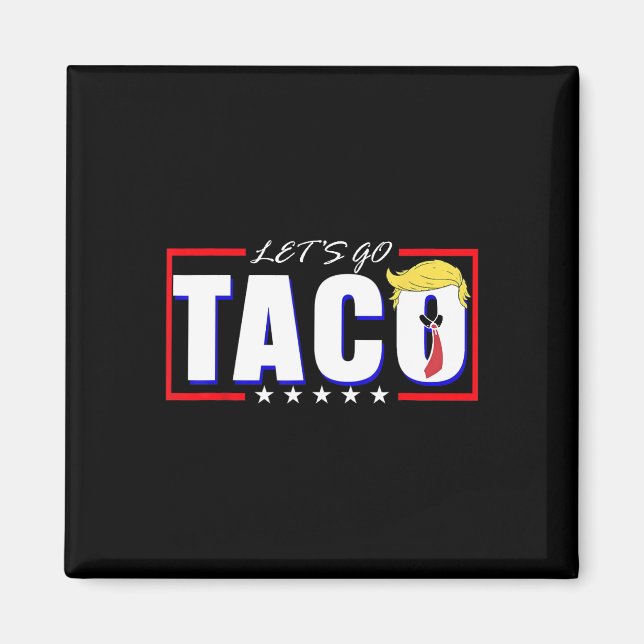 Funny Let's Go Taco 36  Magnet (Front)