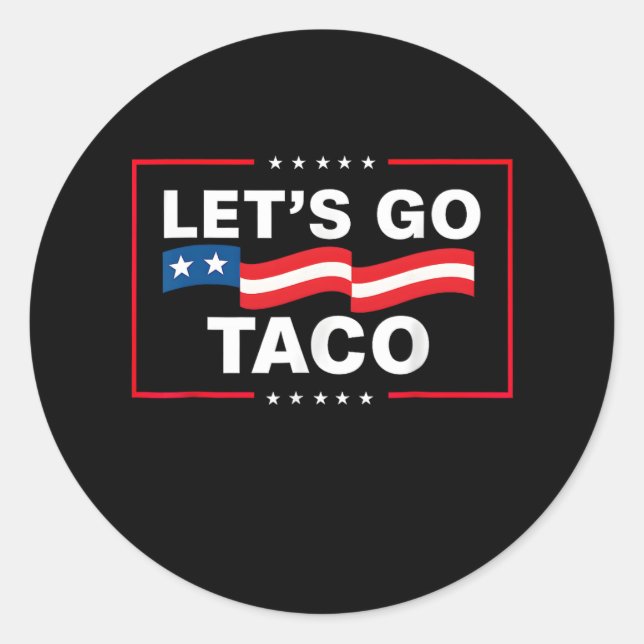 Funny Let's Go Taco 44  Classic Round Sticker (Front)