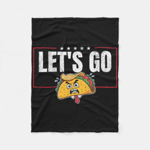 Funny Let's Go Taco 45  Fleece Blanket