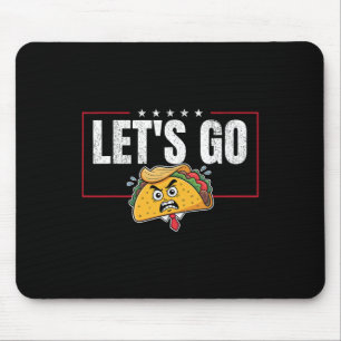 Funny Let's Go Taco 45  Mouse Pad