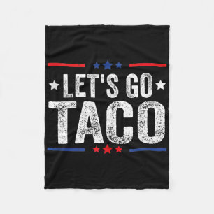 Funny Let's Go Taco 47 Fleece Blanket