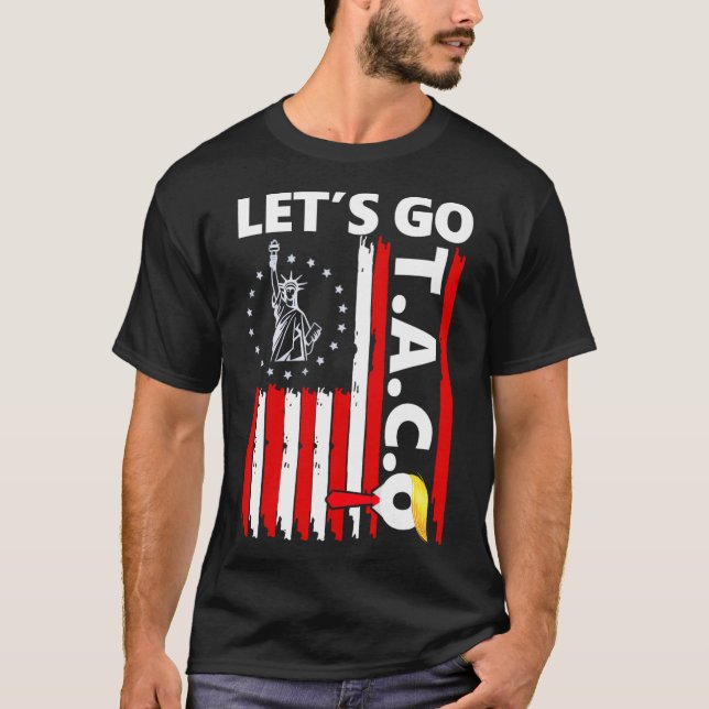 Funny Let's Go Taco 50  T-Shirt (Front)