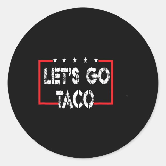 Funny Let's Go Taco 53  Classic Round Sticker (Front)