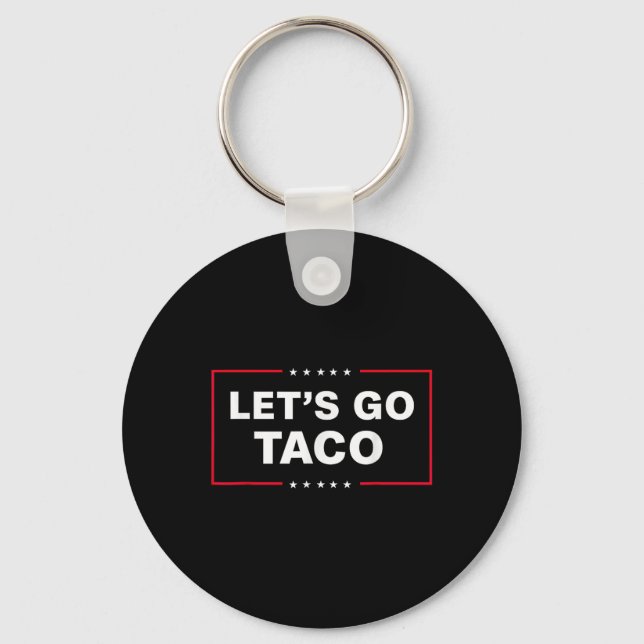 Funny Let's Go Taco 57  Key Ring (Front)