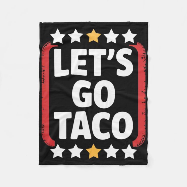 Funny Let's Go Taco 5  Fleece Blanket (Front)