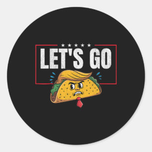 Funny Let's Go Taco 9 Classic Round Sticker