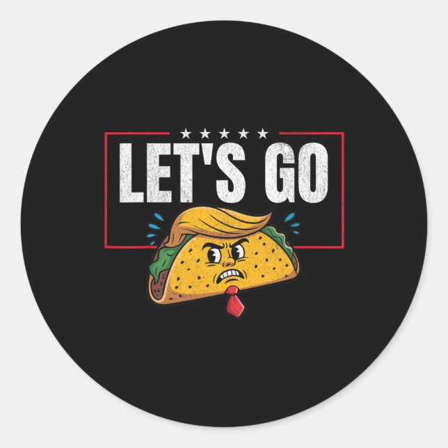 Funny Let's Go Taco 9  Classic Round Sticker (Front)