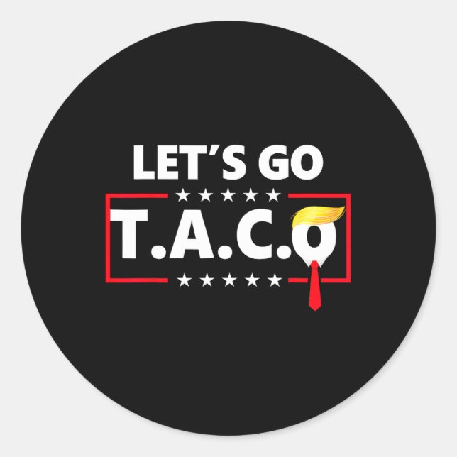 Funny Let's Go Taco  Classic Round Sticker (Front)
