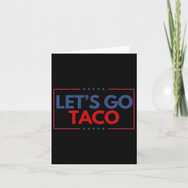 Funny Let's Go Taco Men Women  Card (Front)