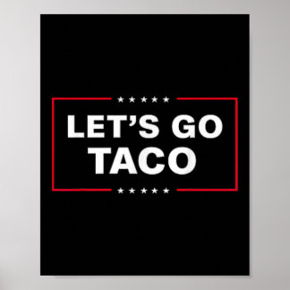 Funny Let's Go Taco &#; Poster