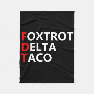 Funny Let's Go Taco Shirt Foxtrot Delta Taco Fleece Blanket