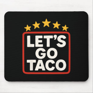 Funny Let's Go Taco Taco Chicken For Women Men Mouse Pad