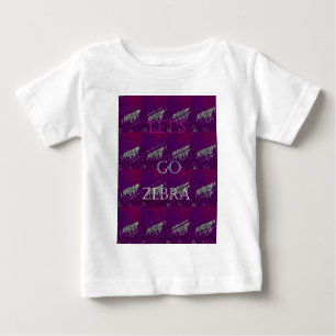 Funny Lets Go Zebra Hakuna Matata motif Design Co Baby T-Shirt