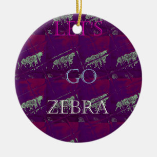 Funny Lets Go Zebra  Hakuna Matata motif Design Co Ceramic Tree Decoration