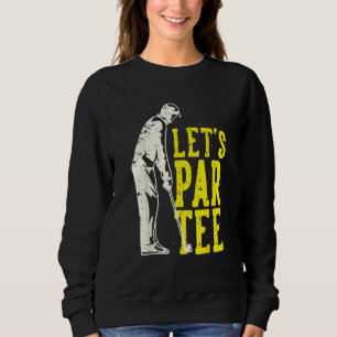 Funny Let's Par Tee Golf Player Fun Golfer Golfing