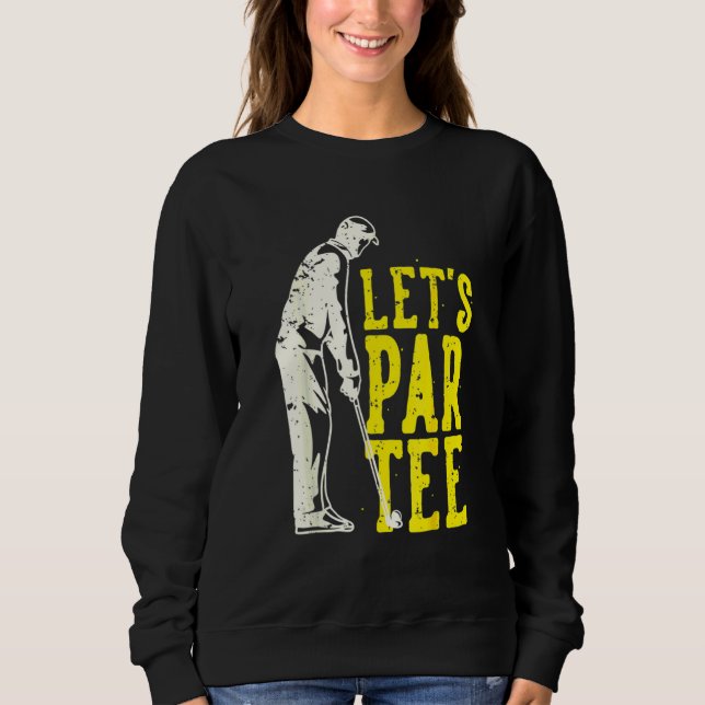 Funny Let's Par Tee Golf Player Fun Golfer Golfing (Front)