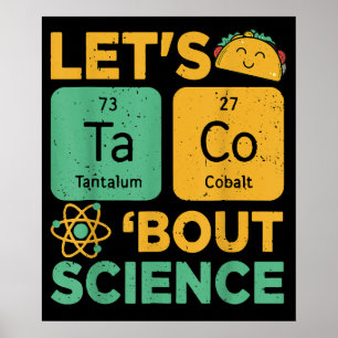 Funny Lets Tacos Bout Science Teacher Scientist Poster