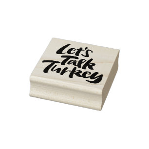 Funny Let's Talk Turkey Thanksgiving Dinner Saying Rubber Stamp