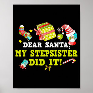Funny Letter To Santa My Stepsister Did It Christm Poster