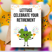 Funny Lettuce Pun Retirement Folding Greeting