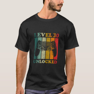 Funny Level 30 Unlocked Gift Men Bday Gamer 30th B T-Shirt