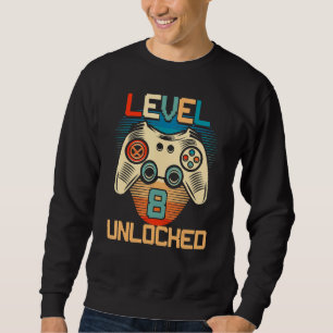 Funny Level 8 Unlocked Video Gamers 8th Birthday Sweatshirt