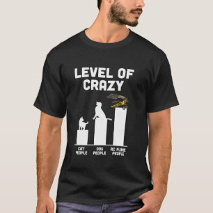 Funny Level Of Crazy RC Plane Aeroplane Remote Con T-Shirt