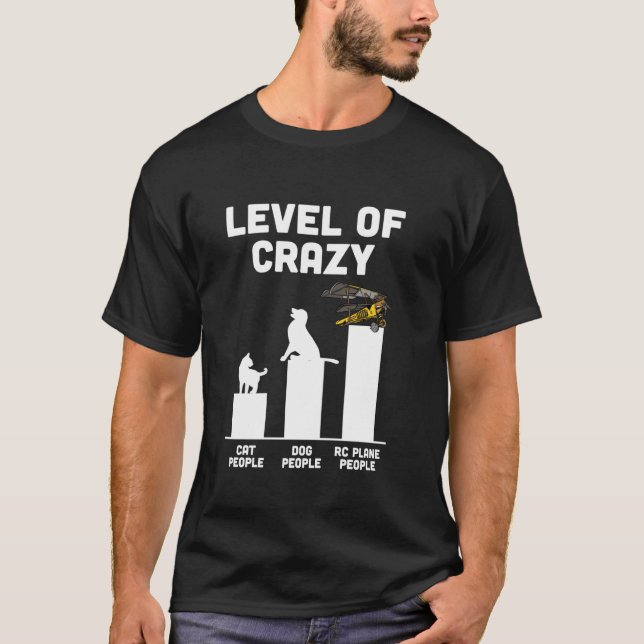 Funny Level Of Crazy RC Plane Aeroplane Remote Con T-Shirt (Front)
