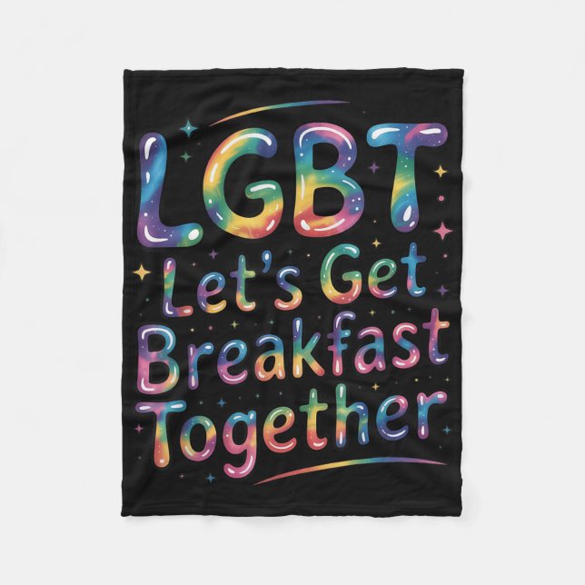 Funny Lgbt Lets Get Breakfast Together _12  Fleece Blanket (Front)