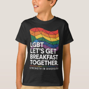 Funny Lgbt Lets Get Breakfast Together _13 T-Shirt