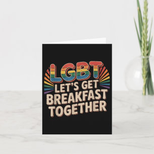 Funny Lgbt Lets Get Breakfast Together _17 Card