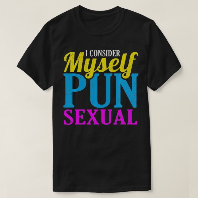 Funny LGBT Panseual Pride I Consider Myself Pun Se T-Shirt (Design Front)