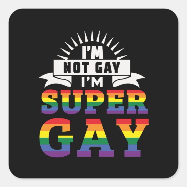 Funny LGBTQ | I'm Super Gay | Gay Pride Square Sticker (Front)