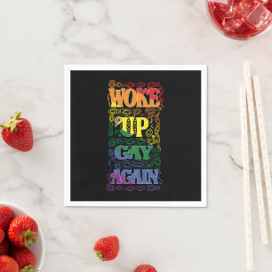 Funny LGBTQ   Woke Up Gay Again   Gay Pride Napkin